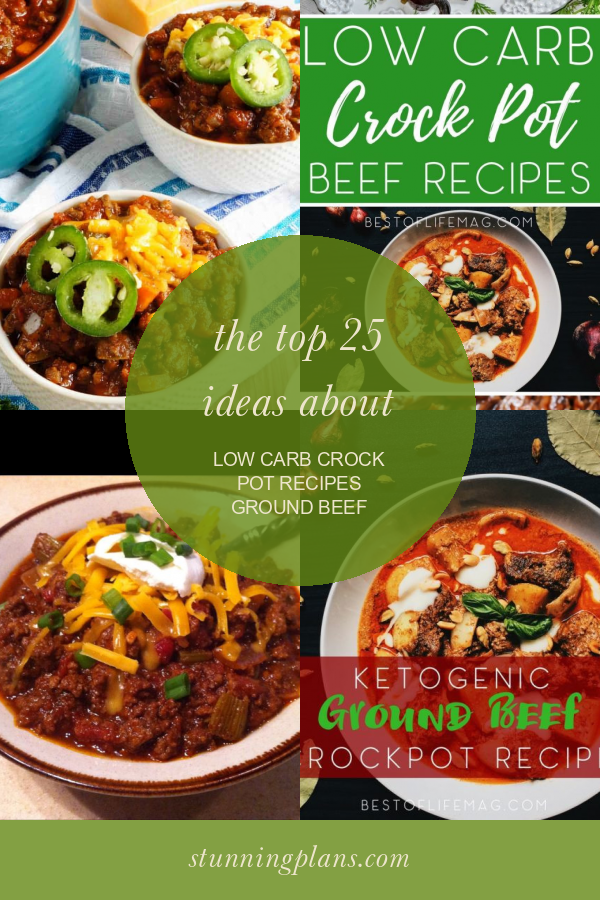 The top 25 Ideas About Low Carb Crock Pot Recipes Ground Beef Home